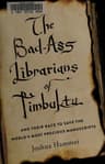 Cover of The Bad-Ass Librarians of Timbuktu
