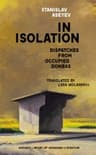 Cover of In Isolation: Dispatches from Occupied Donbas